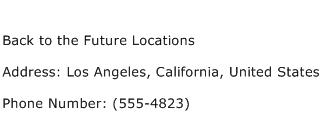 Back to the Future Locations Address Contact Number