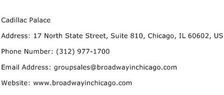 Cadillac Palace Address Contact Number