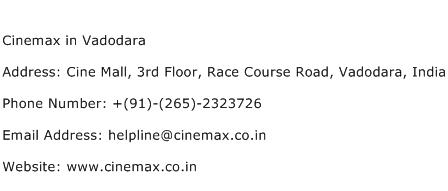 Cinemax in Vadodara Address Contact Number
