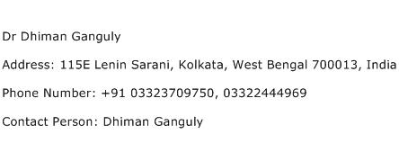 Dr Dhiman Ganguly Address Contact Number