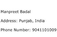 Manpreet Badal Address Contact Number
