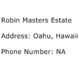 Robin Masters Estate Address Contact Number
