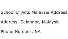 School of Acts Malaysia Address Address Contact Number