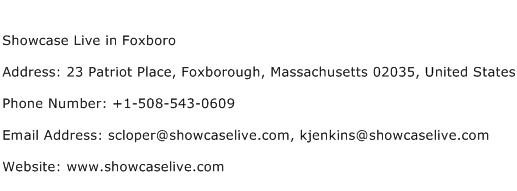 Showcase Live in Foxboro Address Contact Number