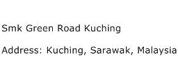 Smk Green Road Kuching Address Contact Number