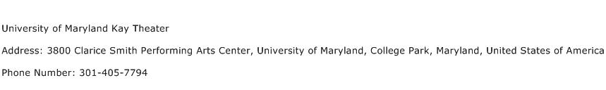 University of Maryland Kay Theater Address Contact Number